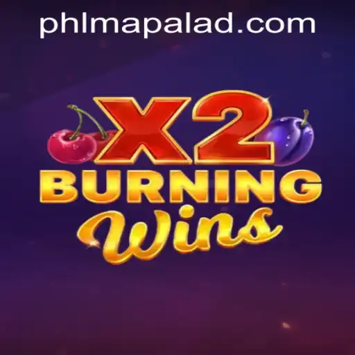 Explore the Excitement of BurningWinsX2 at PHMAPALAD.COM